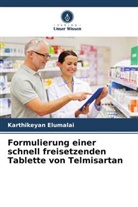 Karthikeyan Elumalai - Formulierung einer schnell freisetzenden Tablette von Telmisartan
