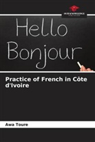 Awa Toure - Practice of French in Côte d'Ivoire