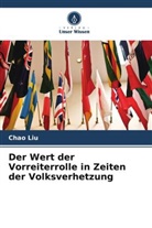 Chao Liu - Der Wert der Vorreiterrolle in Zeiten der Volksverhetzung