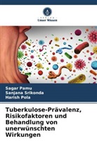 Sagar Pamu, Harish Pola, Sanjana Srikonda - Tuberkulose-Prävalenz, Risikofaktoren und Behandlung von unerwünschten Wirkungen