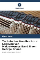 Liang Deng - Technisches Handbuch zur Leistung von Makrokosmos Band II von George Crumb