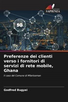 Godfred Bugyei - Preferenze dei clienti verso i fornitori di servizi di rete mobile, Ghana