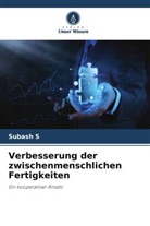 Subash S - Verbesserung der zwischenmenschlichen Fertigkeiten