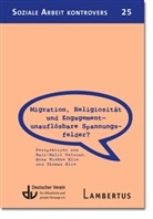 Anna Wiebke Klie, Thom Klie, Thomas Klie, Haci-Halil Uslucan, Deutscher Verein, Deutscher Verein - Migration, Religiosität und Engagement - unauflösbare Spannungsfelder?