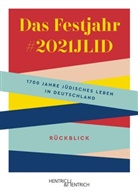 321-2021: 1700 Jahre jüdisches Leben in De, 321-2021: 1700 Jahre jüdisches Leben in Deutschland e. V. - Das Festjahr #2021JLID