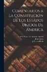 James Kent, J. Carlos Mexia, United States Constitution Spanish - Comentarios a la Constitución de los Estados Unidos de America