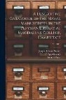 Samuel Pepys, Joseph Robson Tanner, Pepys Library - A Descriptive Catalogue of the Naval Manuscripts in the Pepysian Library at Magdalene College, Cambridge; Volume 1