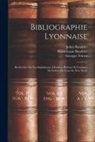 Henri Louis Baudrier, Julien Baudrier, Georges Tricou - Bibliographie Lyonnaise: Recherches Sur Les Imprimeurs, Libraires, Relieurs Et Fondeurs De Lettres De Lyon Au Xvie Siècle