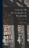Auguste Comte - Cours De Philosophie Positive; Volume 1