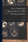 C. Lenning - Allgemeines Handbuch Der Freimaurerei; Volume 3