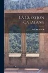 Guillermo Graell - La Cuestión Catalana