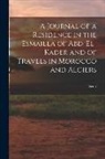 Scott - A Journal of a Residence in the Esmailla of Abd-El-Kader and of Travels in Morocco and Algiers