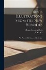John Inglis, Thomas Nelson And Sons - Bible Illustrations From the New Hebrides: With Notices of the Progress of the Mission