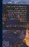 Anonymous - Codigo Penal Frances Traducido Al Castellano De Orden De S.M. El Emperador Maximiliano I Por El General Graduado, Coronel D. Manuel Zavala; Coronel Re