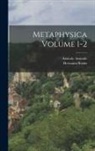 Aristotle Aristotle, Hermann Bonitz - Metaphysica Volume 1-2