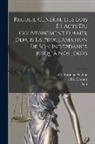 Haiti (Republic), S. Ed Linstant, A. D. Linstant-Pradine - Recueil général des lois et acts du gouvernement d'Haïti, depuis la proclamation de son indépdance jusqu'à nos jours