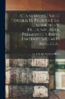 Luigi Ignazio Grotto Dell'ero - Cenni Storici Sulle Famiglie Di Padova E Sui Monumenti Dell'universita, Premesso Un Breve Trattato Sull'arte Araldica