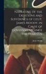 James Moody - Narrative of the Exertions and Sufferings of Lieut. James Moody, in Cause of Government Since the Year 1776