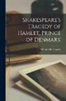 William Shakespeare - Shakespeare's Tragedy of Hamlet, Prince of Denmark