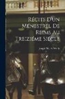 Joseph Noel De Wailly - Récits d'un Ménestrel de Reims au Treiziéme Siécle