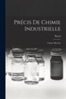 Payen - Précis De Chimie Industrielle: Chimie Minérale