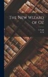 L. Frank Baum, W. W. Denslow - The new Wizard of Oz