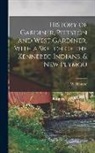 J. W. Hanson - History of Gardiner, Pittston and West Gardiner, With a Sketch of the Kennebec Indians, & New Plymou