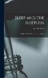 Joseph Collins - Sleep and the Sleepless: Simple Rules for Overcoming Insomnia