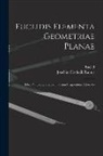 Euclid, Joachim Frederik Ramus - Euclidis Elementa Geometriae Planae: Libris Vi. Comprehensa, in Usum Incipientium Adornata