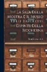 Archivio Di Stato Italy - La Sala Della Mostra e il Museo Delle Tavolette Dipinte Della Biccherna