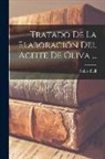 Sabas Evill - Tratado De La Elaboración Del Aceite De Oliva
