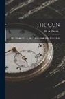 William Greener - The Gun: Or, a Treatise On the Various Descriptions of Small Fire-Arms