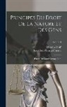 Jean-Henri-Samuel Formey, Christian Wolff - Principes Du Droit De La Nature Et Des Gens: Extrait Du Grand Ouvrage Latin; Volume 1