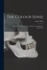 Grant Allen - The Colour-Sense: Its Origin and Development: An Essay in Comparative Psychology
