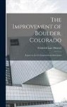 Frederick Law Olmsted - The Improvement of Boulder, Colorado; Report to the City Improvement Association