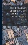 Barbara Elisabeth Roethlein - The Relative Legibility of Different Faces of Printing Types