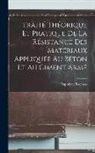 Napoléon Tedesco - Traité Théorique Et Pratique De La Résistance Des Matériaux Appliquée Au Béton Et Au Ciment Armé