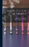 Mary Tyler Peabody Mann, Elizabeth Palmer Peabody - Moral Culture of Infancy