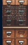Trübner Co - Trübner's Catalogue of Dictionaries and Grammars of the Principal Languages and Dialects of the World. 2D Ed., Considerably Enlarged and Revised, With