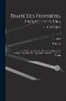 Poncelet - Traité Des Propriétés Projectives Des Figures: Ouvrage Utile À Qui S'occupent Des Applications De La Géométrie Descriptive Et D'opérations Géométrique