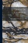 Albert Auguste Cochon De Lapparent - Traité De Géologie; Volume 1