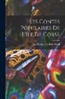 Jean-Baptiste Frédéric Ortoli - Les Contes Populaires De L'île De Corse