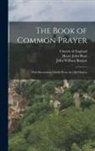 John William Burgon, Henry John Rose, Church Of England - The Book of Common Prayer: With Illustrations Chiefly From the Old Masters