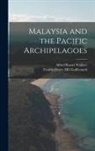 Wallace Alfred Russel, Francis Henry Hill Guillemard - Malaysia and the Pacific Archipelagoes