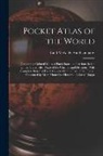 Rand McNally - Pocket Atlas of the World: Containing Colored Maps of Each State and Territory in the United States; Also Maps of the Chief Grand Divisions, With