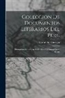Manuel De Odriozola - Coleccion De Documentos Literarios Del Peru: Disertaciones Geográficas Y Científicas Del Doctor Cosme Bueno