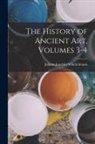 Johann Joachim Winckelmann - The History of Ancient Art, Volumes 3-4
