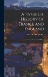 Charlotte Mary Yonge - A Parallel History of France and England: Consisting of Outlines and Dates