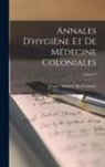 France Ministre Des Colonies - Annales D'hygiène Et De Médecine Coloniales; Volume 9