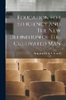 Houghton Mifflin Company - Education For Efficiency and The New Definition of The Cultivated Man